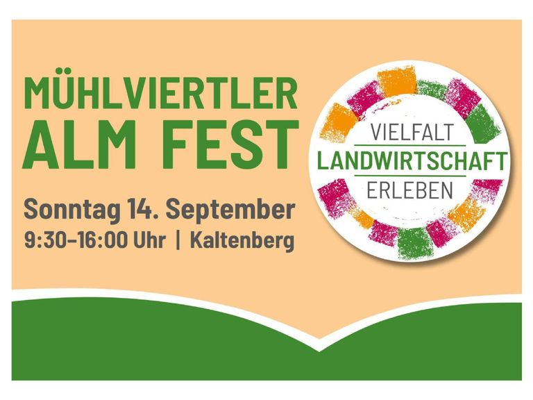 Mühlviertler Alm Fest - Vielfalt Landwirtschaft erleben